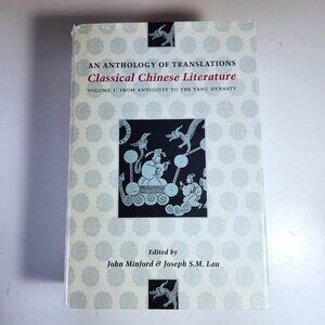Classical Chinese Literature 1st Edition Volume 1 Minford & Lau 2000 Hardcover